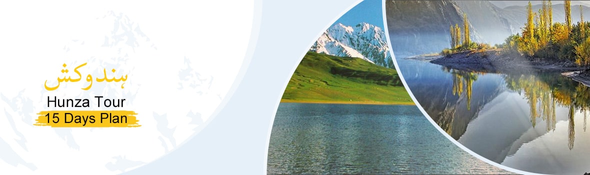 Hindu Kush Chitral Kalash Tour plan for 15 days HinduKush Karakoram Chitral Kalash Tour plan for 15 days