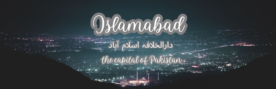 IslamabaIslamabad the capital of Pakistan ; Most beautiful of the Worldd Islamabad the capital of Pakistan ; Most beautiful of the World