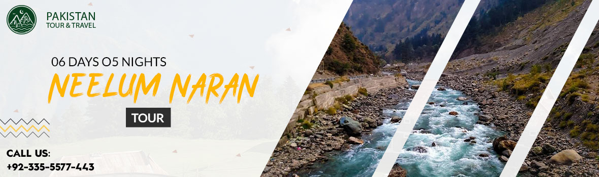 Book Best in Naran Neelum Valley 6 Days 5Nights Tour Packages with prices Naran Neelum Valley 6 Days 5Nights Tour Packages with prices