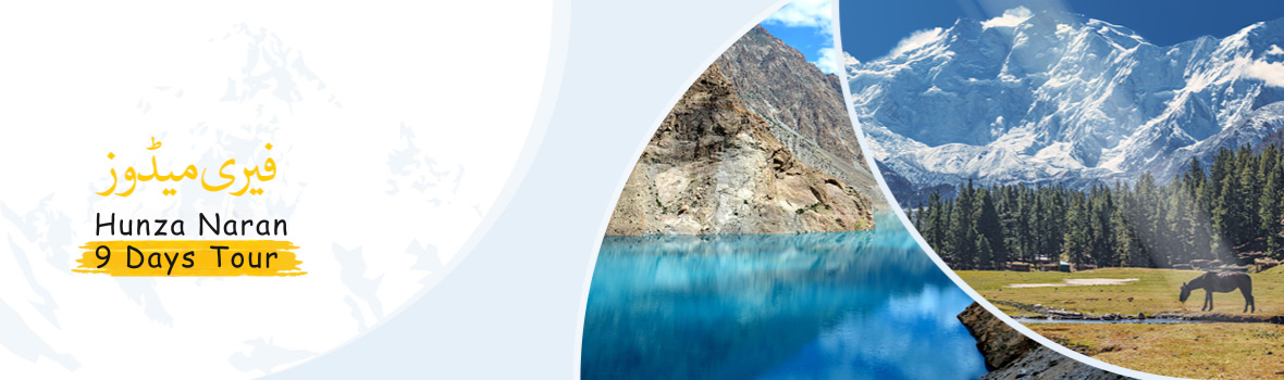 Naran hunza Fairy Meadows tour Package for 9 Days and 8 Nights - pakistan tour and travel - book now Naran hunza Fairy Meadows tour Package for 9 Days and 8 Nights - pakistan tour and travel - book now
