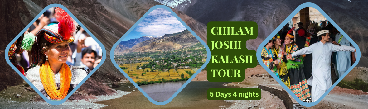 Chilam Joshi Kalash Tour- 5 days tour plan to kalash in Chilam Joshi festival Chilam Joshi Kalash Tour- 5 days tour plan to kalash in Chilam Joshi festival