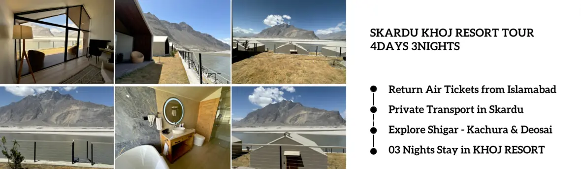 Book Skardu Khoj Resort 4Days 3Nights Tour Skardu KHOJ Resorts Tour 4Days 3Nights